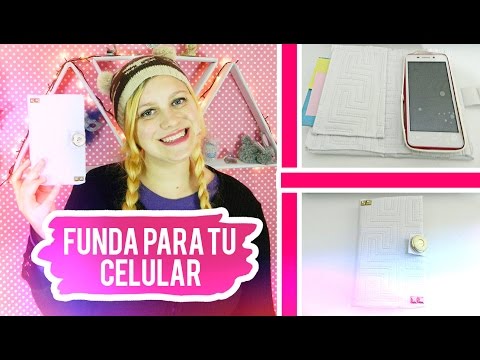 Una funda para tu celular, muy fácil y con reciclaje
