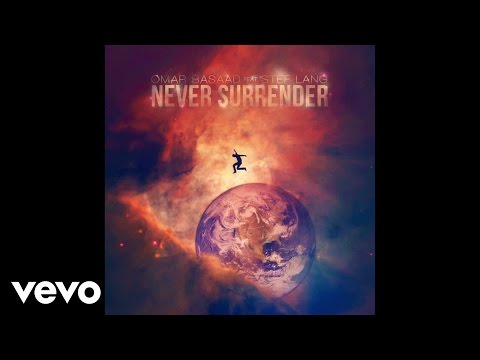 Omar Basaad - Never Surrender (Audio) ft. Stef Lang