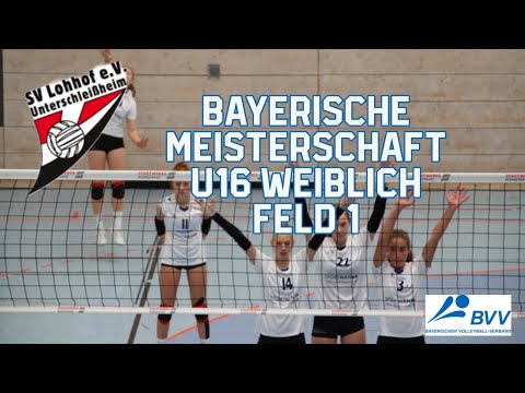 Bayerische Volleyball-Jugendmeisterschaft U16 weiblich - Sonntag - Feld 1