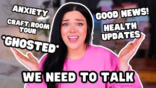 WE NEED TO TALK: Exposing a Brand, Dealing with Anxiety, Life Updates GRWM