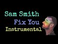 Sam Smith - Fix You (Instrumental)