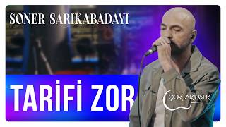 Soner Sarıkabadayı - Tarifi Zor