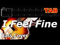 The Beatles bass TAB - I Feel Fine (Bass only cover)