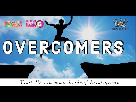 OVERCOMERS | BRIDE OF CHRIST | 10-June-21