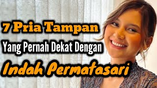 Download lagu 7 PRIA TAMPAN YANG PERNAH DEKAT DENGAN INDAH PERMATASARI DAN MANTAN PACAR INDAH PERMATASARI mp3 Download lagu 7 PRIA TAMPAN YANG PERNAH DEKAT DENGAN INDAH PERMATASARI DAN MANTAN PACAR INDAH PERMATASARI mp3