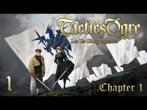 Let's Play "Tactics Ogre" Ch.1 Part 01 - Are You Telling Me to Stain My Hands?
