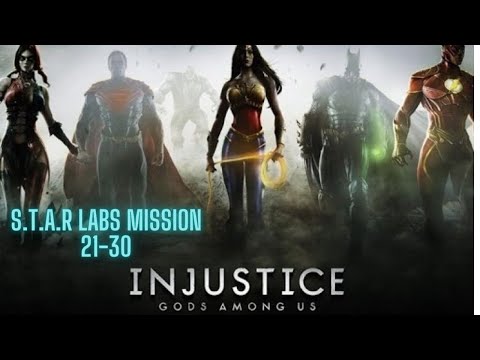 Injustice  Gods Among Us S.T.A.R  Labs Mission 21-30
