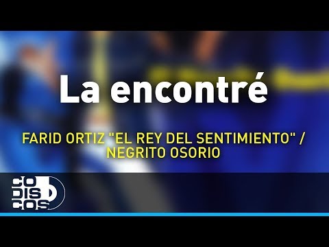 La Encontre, Farid Ortiz- Audio