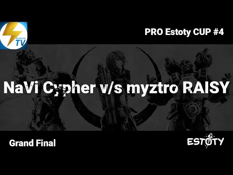 PRO Estoty CUP #4 - Grand Final - NaVi Cypher v/s myztro RAISY