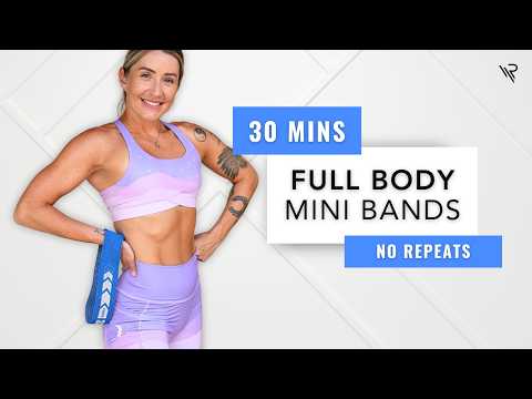 30 Mins Full Body Mini Band Workout (No Repeats)