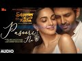Pasoori Nu Audio SatyaPrem Ki Katha Kartik Kiara Arijit Rochak Ali Tulsi Gurpreet Sajid N Sameer