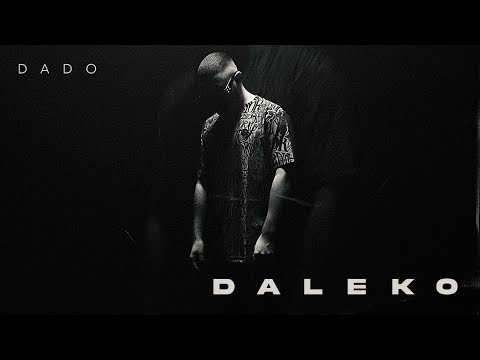 DADO - DALEKO (prod. by BeatBrotherz) [official Video]