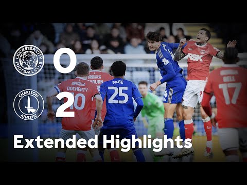 EXTENDED HIGHLIGHTS | Leicester City 0-2 Charlton Athletic | Charlton Take The Points In Leicester