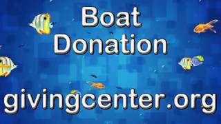 Boat Donation  Giving Center 501c3 Nonprofit Charity