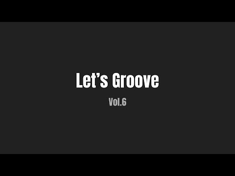 Let's Groove Vol.6