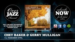 Chet Baker &amp; Gerry Mulligan - I&#39;ll remember April (1953)