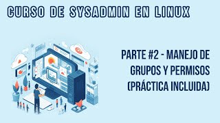 MANEJO DE GRUPOS Y DISTRIBUCIÓN DE PERMISOS (PARTE #2 CON EJERCICIO) | CURSO DE DEVOPS EN LINUX
