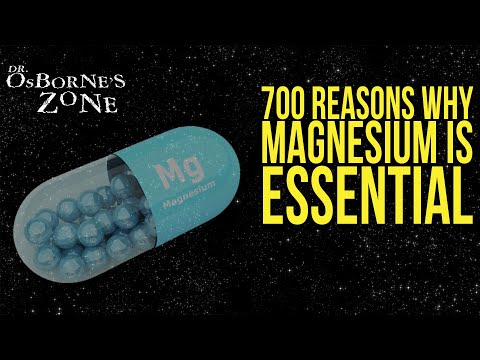 Magnesium: 700 Reasons Why You Need It! - Dr. Osborne's Zone