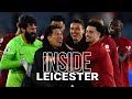 Inside Leicester: 'There's something that the Kop wants you to know' | Leicester City 0-3 Liverpool
