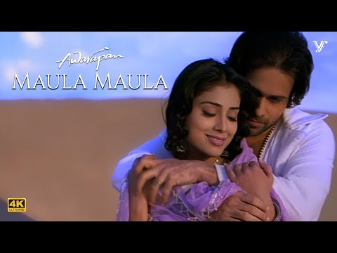 Maula Maula Video Song (4K) | Awarapan Movie | Emraan Hashmi | Shriya Saran | Rafaqat Ali Khan Songs