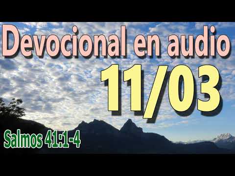 Devocional en audio 11/03 - Salmos 41:1-4