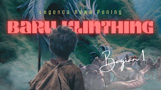 Download lagu Baru Klinthing - Legenda Rawa Pening - Bagian 1 mp3 Download lagu Baru Klinthing - Legenda Rawa Pening - Bagian 1 mp3