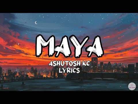 MAYA | @Ashutosh KC | Lyrics (Fulbutte rato sari ma timi ramri dekhinchau)