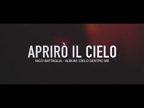 Nico Battaglia | Aprirò il Cielo (Lyric Video)