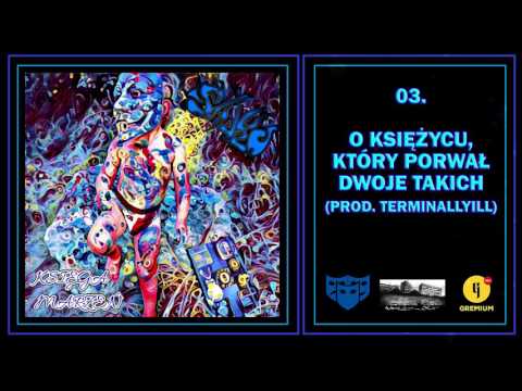 03. SAJKO PSYCHOBRAT - O Księżcu, który Porwał Dwoje Takich (Prod. TerminallyIll) [Księga Marzeń EP]