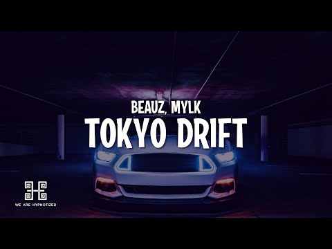 BEAUZ, MYLK - Tokyo Drift (Lyrics)