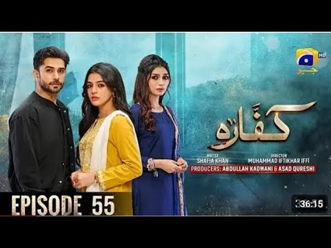 kaffara Episode 55 - [Eng Sub] - Ali Ansari - Laiba Khan - Zoya Nasir - 18th Sep 2024 - Har Pal Geo