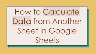 Download the video "How to Calculate Data from Another Sheet in Google Sheets"