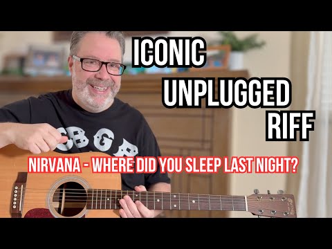 Where Did You Sleep Last Night – Acoustic Guitar Lesson (Nirvana MTV Unplugged)