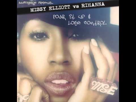 Missy Elliott vs Rihanna - Pour It Up & Lose Control (AudioSavage Mashup)