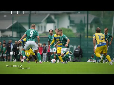 Testspiel gegen Parma Calcio | Highlights | SV Werder Bremen - Parma Calcio