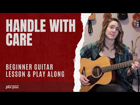 Handle With Care by The Traveling Wilburys Guitar Lesson & Play Along (Beginner/Intermediate)