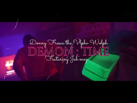 Demon Time ft Jah’mez - Donny Fresca the VlphV Wolph (Official Music Video)