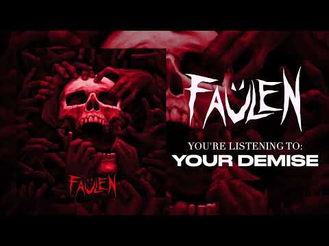 FAÜLEN - Your Demise (Official Audio)