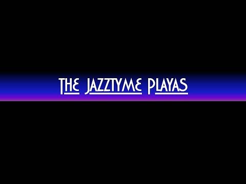Jazztyme presents The Jazztyme Playas - The Playas Groove Remix