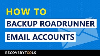 How to Backup Roadrunner Email? – Easily Archive Roadrunner Email on Computer