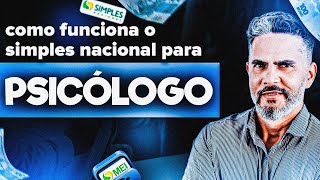 COMO FUNCIONA O SIMPLES NACIONAL PARA PSICÓLOGO?
