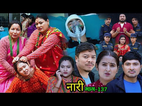 नारी -१३७ || Naari Episode -137 || New Nari Serial || Naari Naya || Nepali Go News || 28 April 2024
