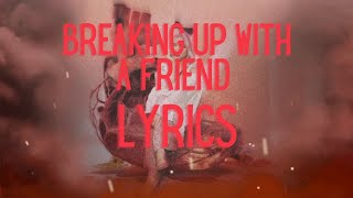 Hey Violet - Breaking up With a Friend Lyrics