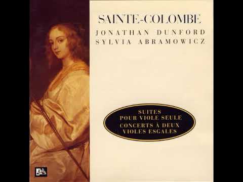 Sainte-Colombe (1640-1700) - Suites pour viole seule, Concerts à deux violes esgales [Dunford, Etc.]