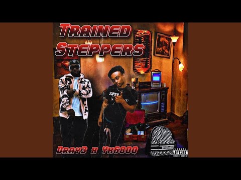 Trained Steppers (feat. Yk6800)