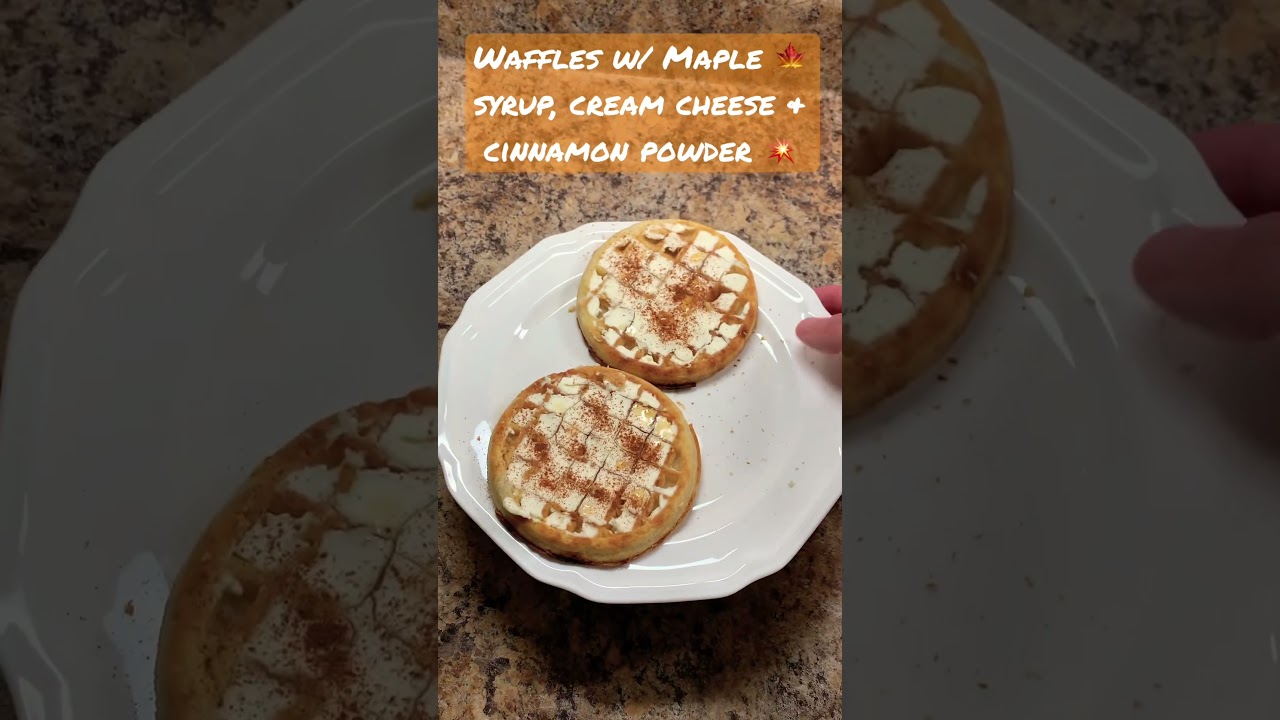 Waffles 🧇 w/ maple 🍁 syrup, cream cheese, & cinnamon powder 💥