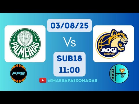 Sub18 - FPB - 03/08/25 - Palmeiras x Mogi (1o e 2o quartos)