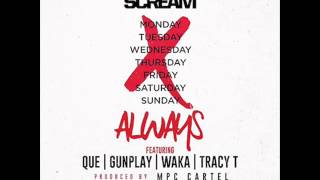 DJ Scream Ft. Waka Flocka Flame, Que, Gunplay & Tracy T- Always [Instrumental
