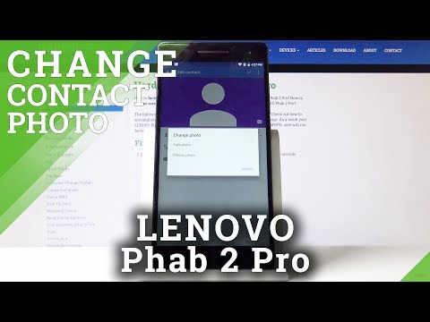 How to Personalize Contacts in Lenovo Phab 2 Pro – Add Photo to Contact