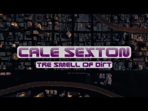 Cale Sexton - The Smell Of Dirt